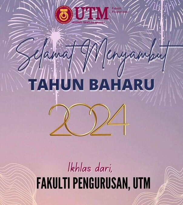 UTM Faculty of Management Extends Heartfelt New Year Wishes for a Year of Growth and Achievements