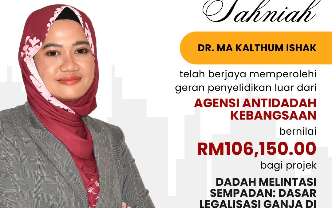 Tahniah Dr. Ma Kalthum Ishak