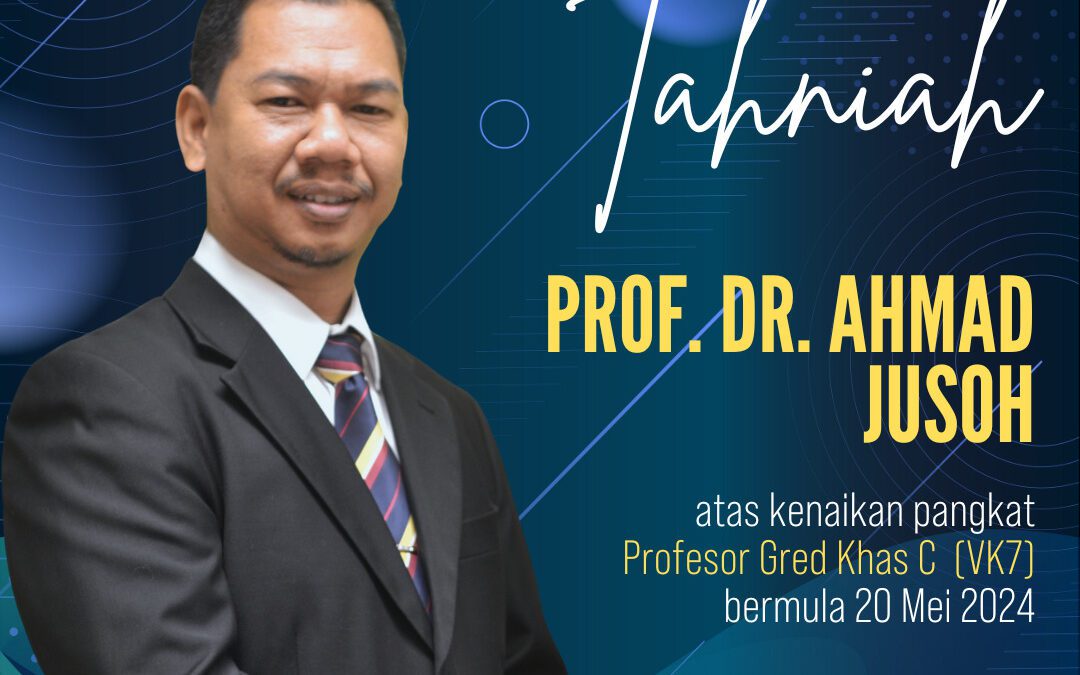 Tahniah Prof. Dr. Ahmad Jusoh
